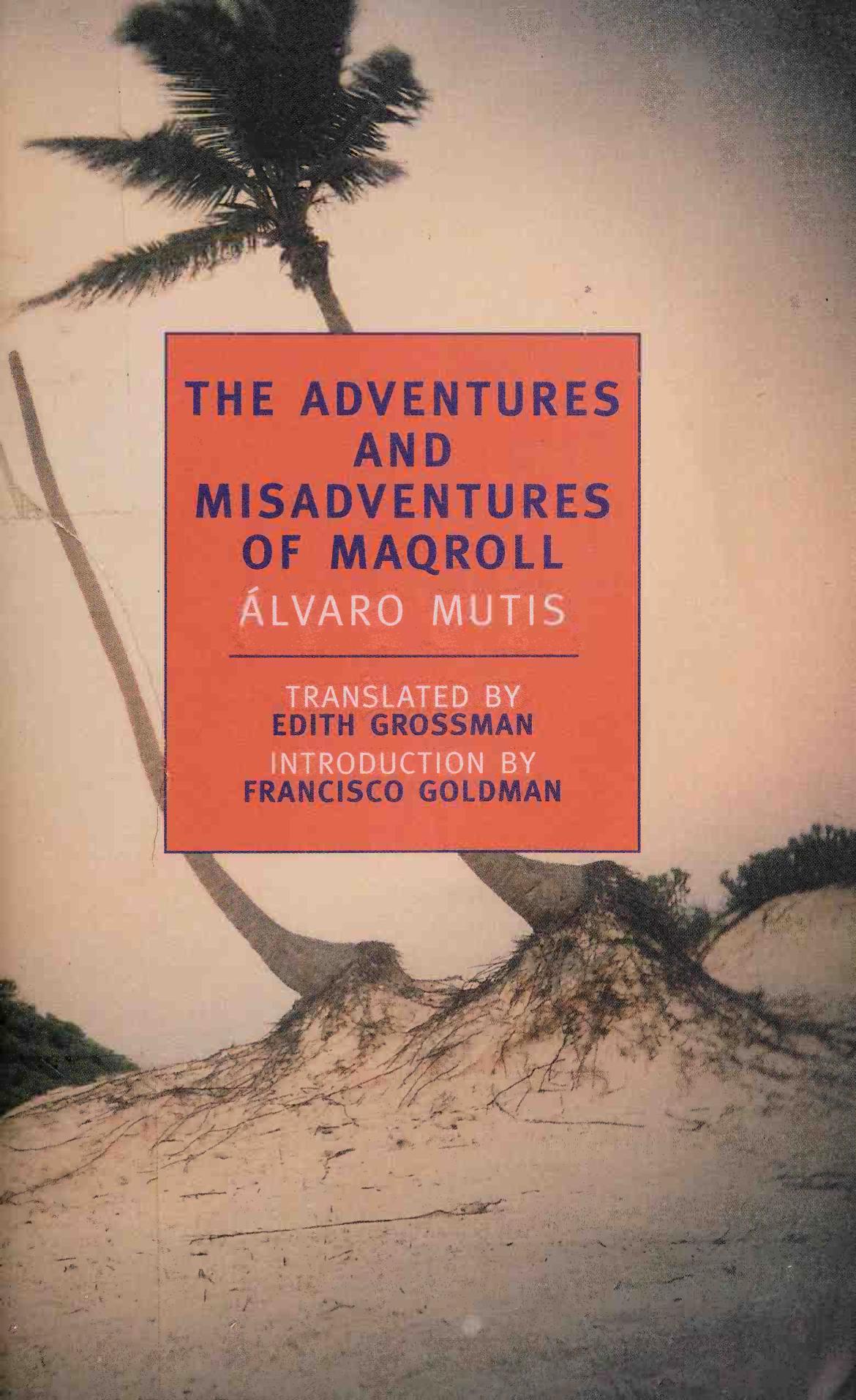 The Adventures and Misadventures of Maqroll