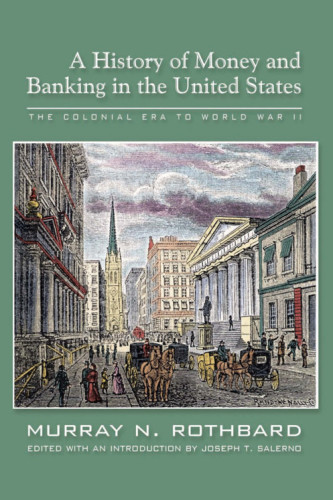 A History of Money and Banking in the United States