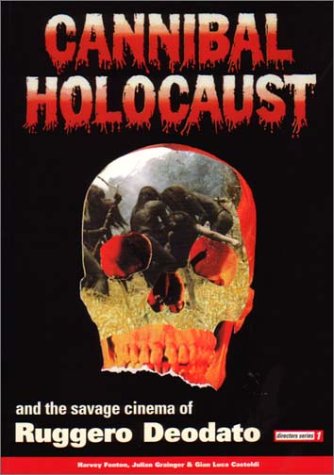 Cannibal Holocaust and the Savage Cinema of Ruggero Deodato