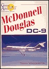 McDonnell Douglas DC-9 (Great Airliners Series, Vol. 4)