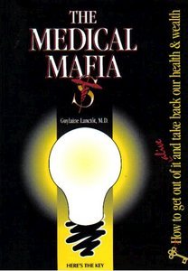 The Medical Mafia