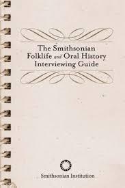 The Smithsonian Folklife and Oral History Interviewing Guide