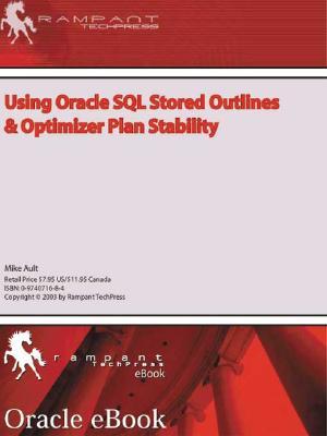 Using Oracle Sql Stored Outlines &amp; Optimizer Plan Stability