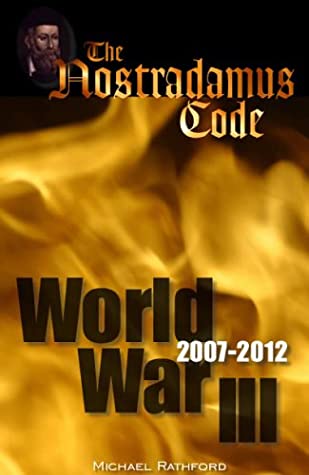 The Code of Nostradamus and World War 3