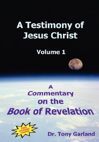 A Testimony of Jesus Christ - Volume 1