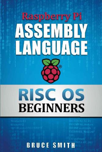 Raspberry Pi Assembly Language RISC OS Beginners