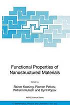 Functional properties of nanostructured materials : [proceedings of the NATO Advanced Study Institute on Functional Properties of Nanostructured Materials, Sozopol, Bulgaria, 3-15 June 2005]