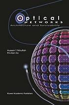 Optical networks : architecture and survivability