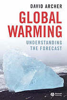 Global warming : understanding the forecast