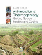 An introduction to thermogeology : ground source heating and cooling