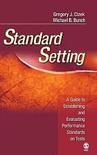 Standard setting : a guide to establishing and evaluating performance standards on tests