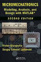 Micromechatronics : modeling, analysis, and design with Matlab