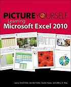 Picture Yourself Learning Microsoft Excel 2010