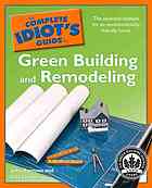 The complete idiot's guide to green building and remodeling