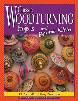 Classic Woodturning Projects with Bonnie Klein