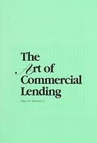 The Art of Commercial Lending