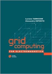Grid Computing for Electromagnetics