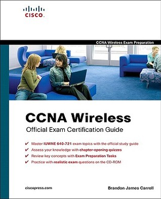 CCNA Wireless Official Exam Certification Guide (CCNA IUWNE 640-721)