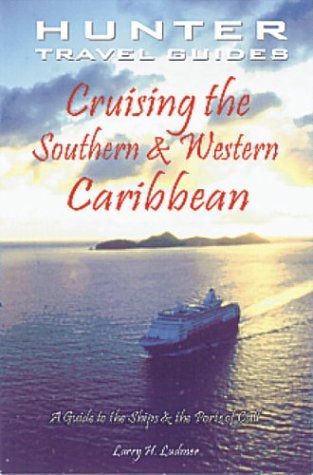 Cruising the Southern and Western Caribbean