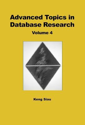 Advanced Topics In Database Research, Volume 4