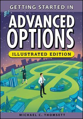 Getting Started in Advanced Options, an Illustrated Guide