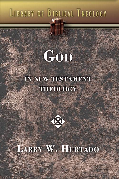 God in New Testament Theology