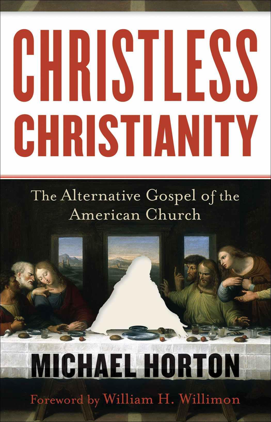 Christless Christianity: The Alternative Gospel of the American Church