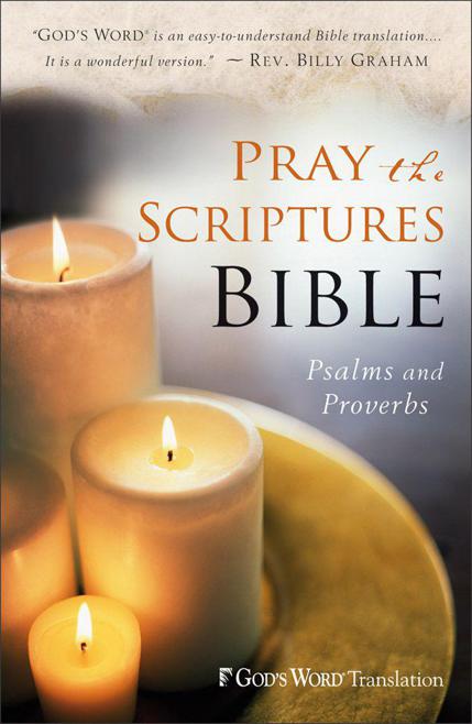 Pray the Scriptures Bible: Psalms and Proverbs