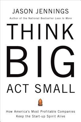 Think Big, ACT Small