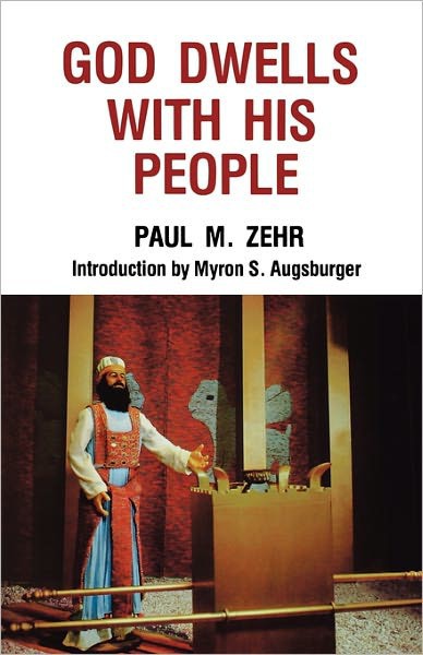 God Dwells with His People: A Study of Israel's Ancient Tabernacle