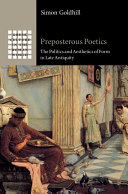 Preposterous Poetics: The Politics and Aesthetics of Form in Late Antiquity