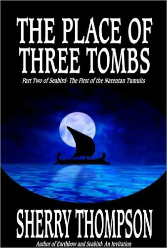 The Place of Three Tombs: Part Two of Seabird: the First Narentan Tumult