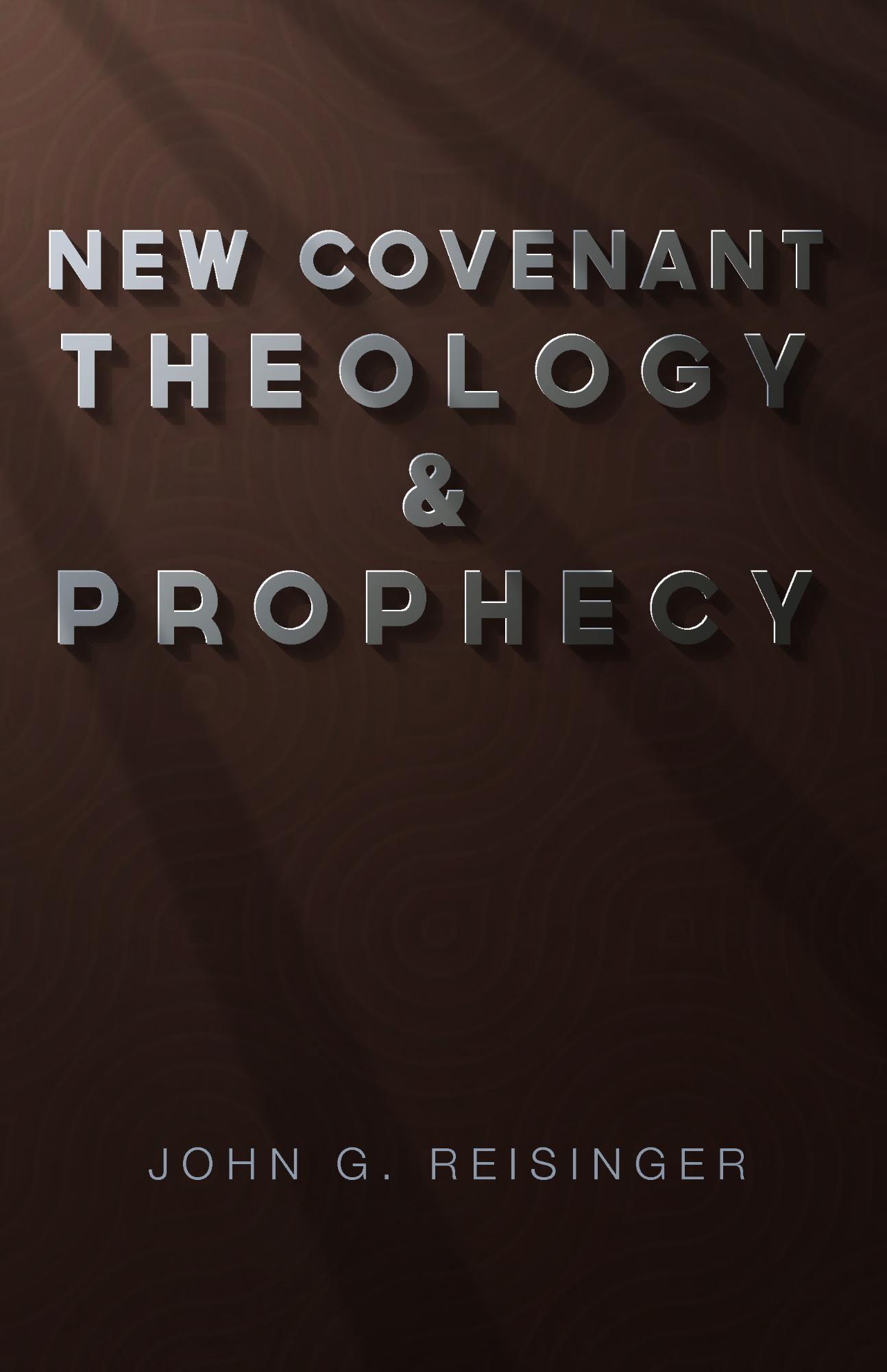 New Covenant Theology and Prophecy