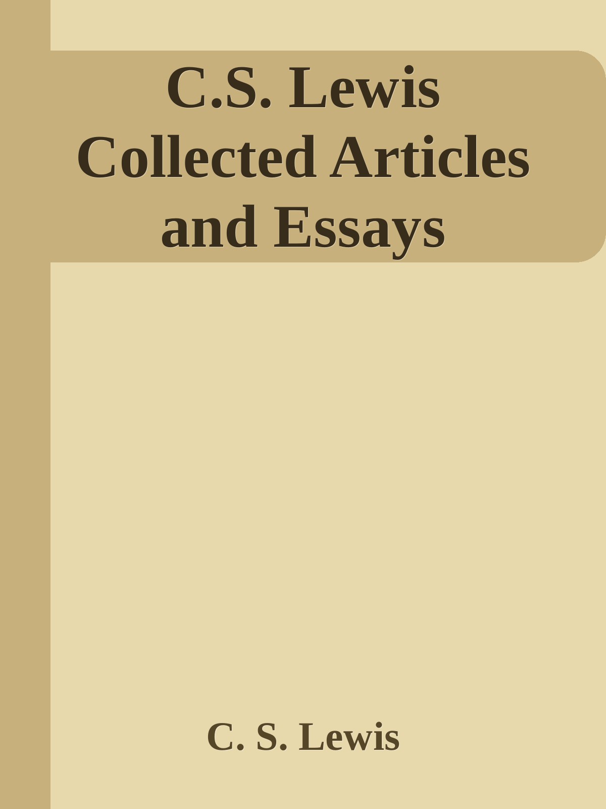 C. S. Lewis Collected Articles & Essays