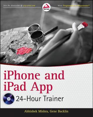 iPhone and iPad App 24-Hour Trainer [With DVD ROM]