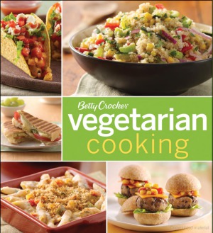 Betty Crocker Vegetarian Cooking