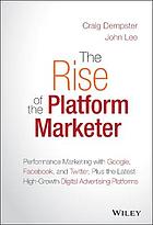 The Rise of the Platform Marketer