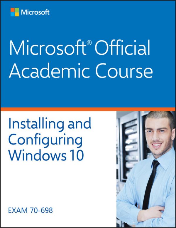 Installing and Configuring Windows 10