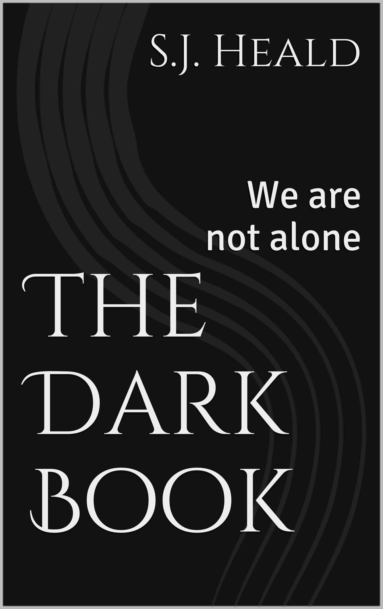 The Dark Book: We Are Not Alone
