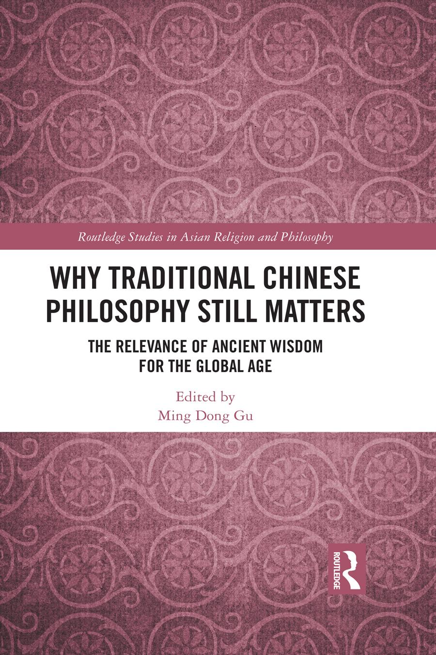 Why Traditional Chinese Philosophy Still Matters