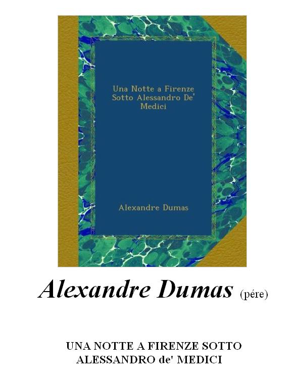 Una Notte a Firenze Sotto Alessandro De' Medici (Italian Edition)