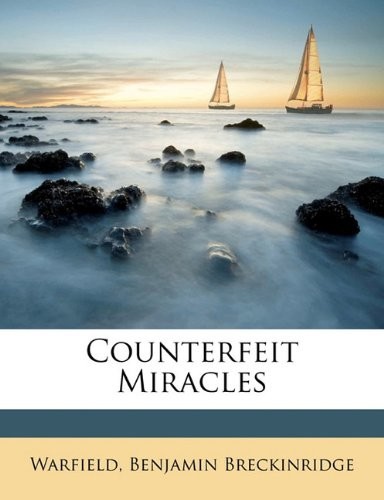 Counterfeit miracles