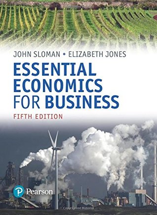 Essential Economics for Business (formerly Economics and the Business Environment)