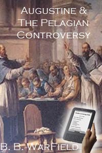 Augustine and the Pelagian Controversy