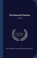 The Harvard Classics; Volume 9