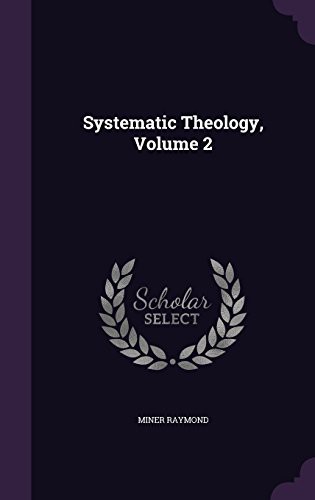Systematic Theology, Volume 2