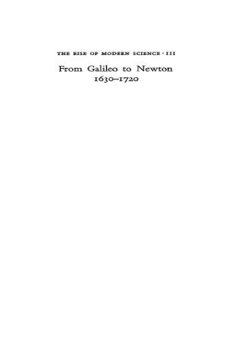 The rise of modern science. - From Galileo to Newton 1630-1720