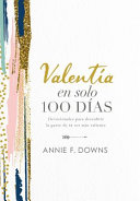 Valentía en solo 100 días