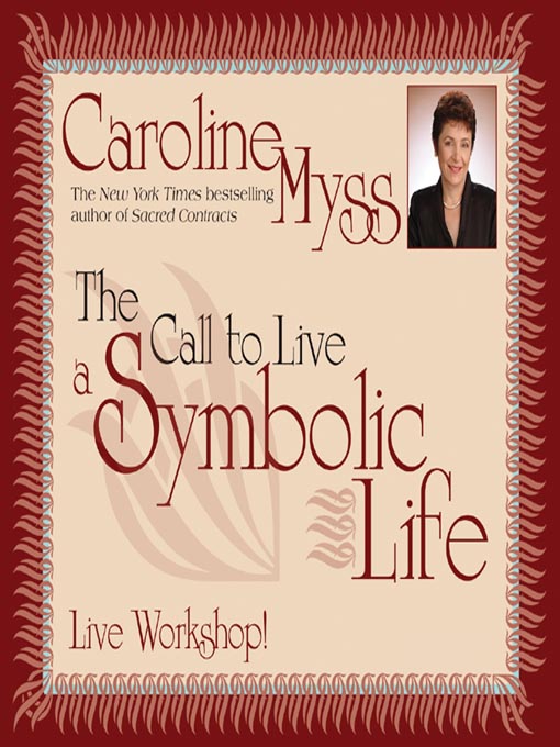 The Call to Live a Symbolic Life