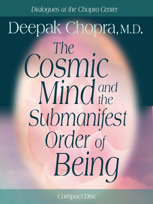 The Cosmic Mind and the Submanifest Order of Being